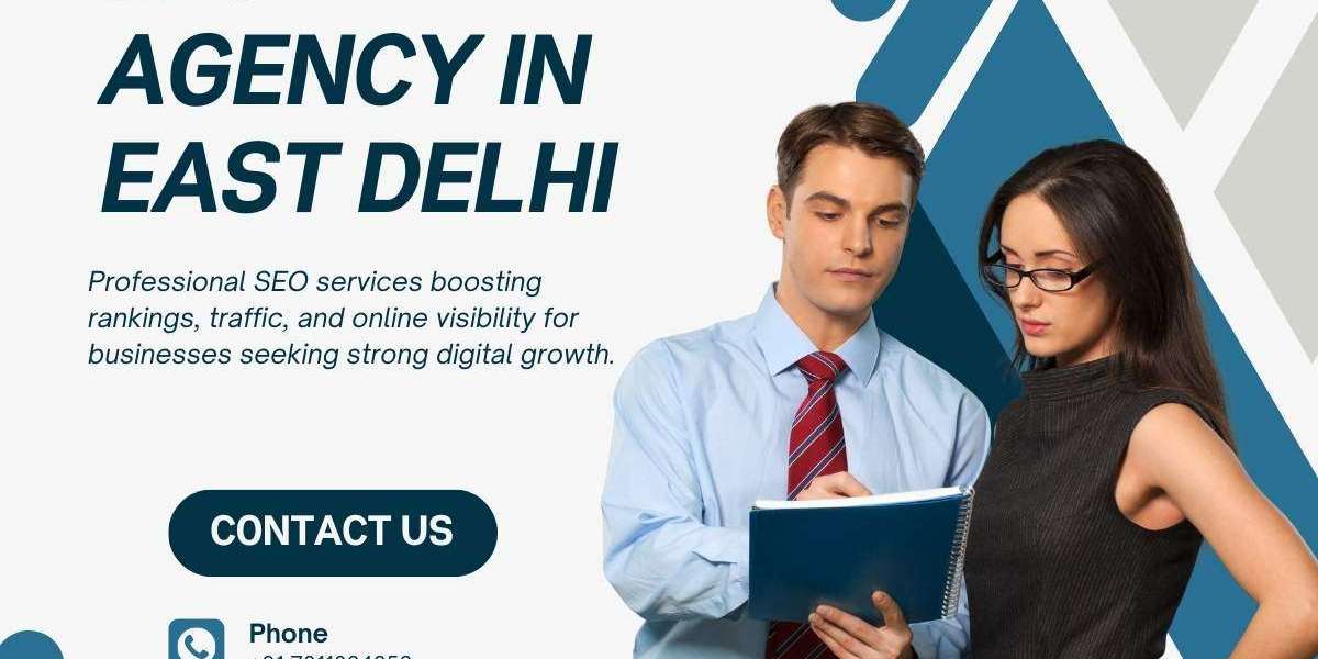 SEO Agency in East Delhi: Boost Your Online Growth with Smart Strategies
